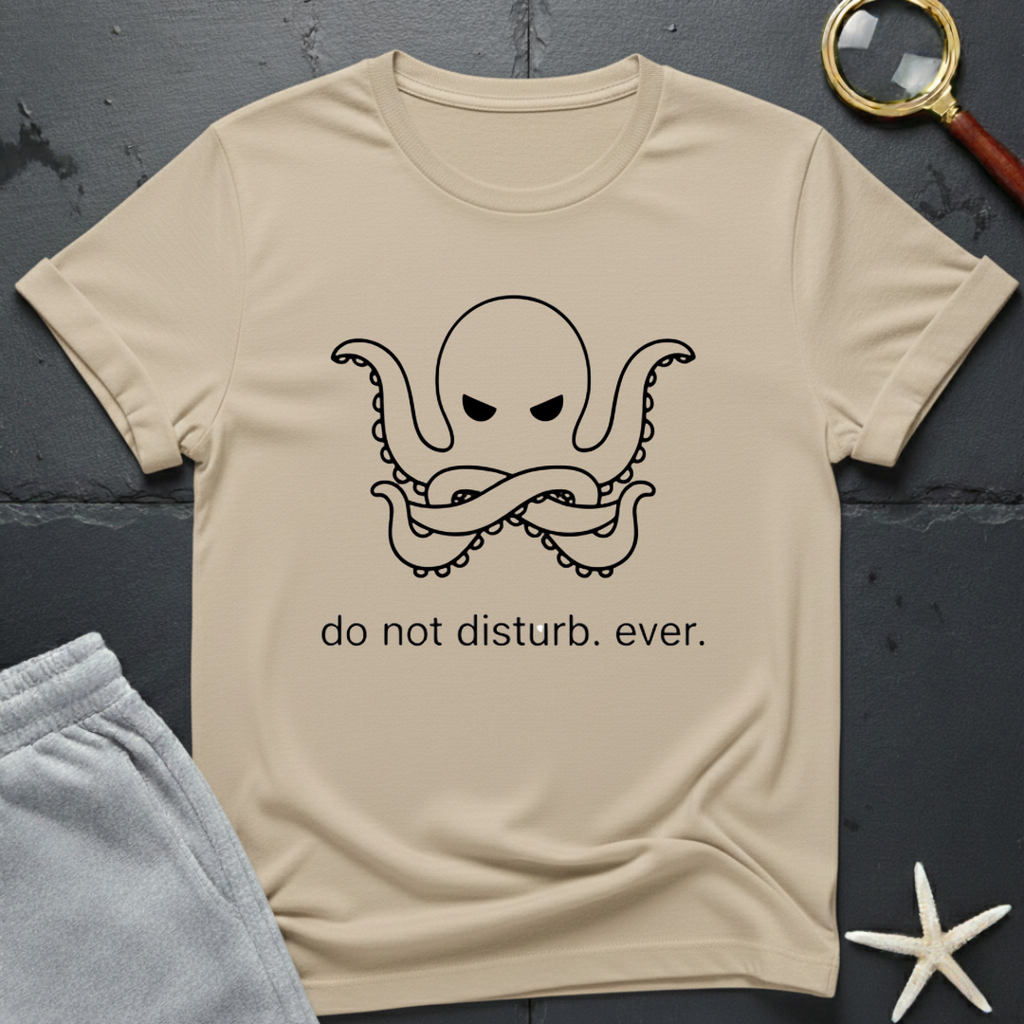 Do Not Disturb T-Shirt