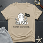 human unavailable T-Shirt