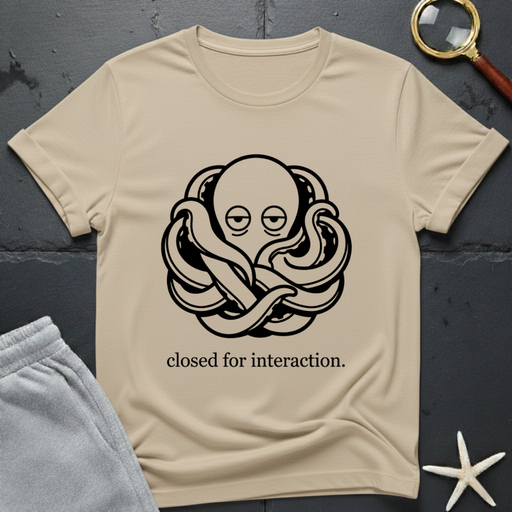 closed for interaction T-Shirt