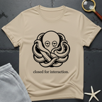closed for interaction T-Shirt