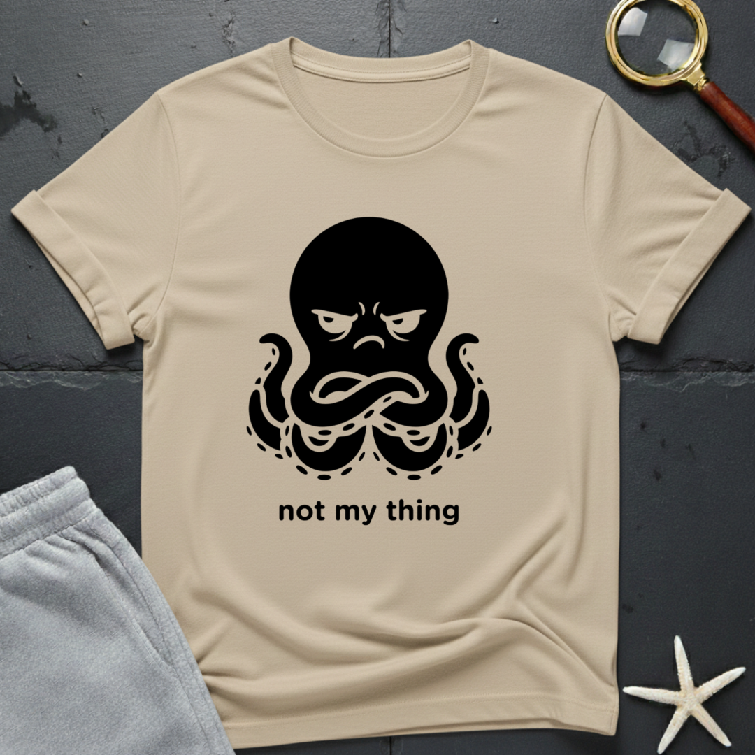not my thing T-Shirt