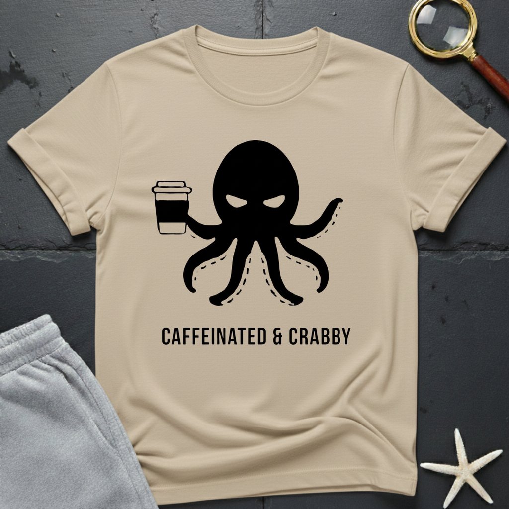 Caffeinated & Crabby T-Shirt