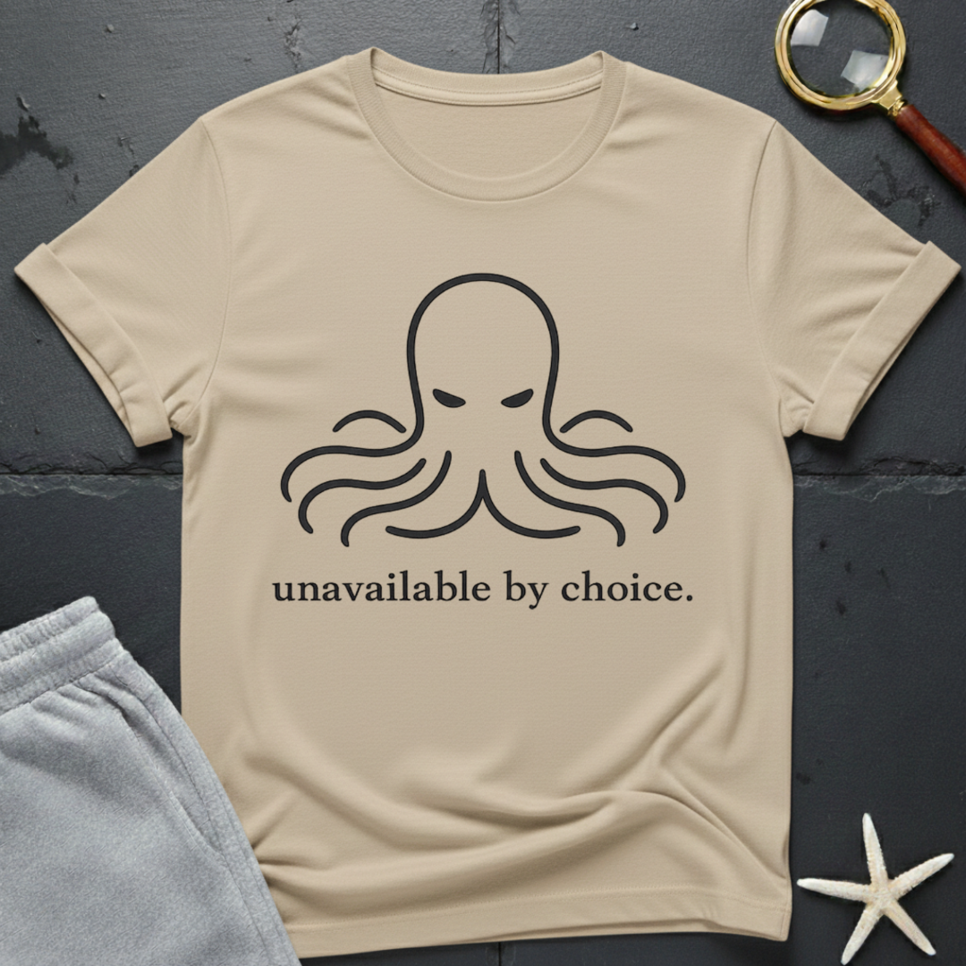 unavailable by choice T-Shirt