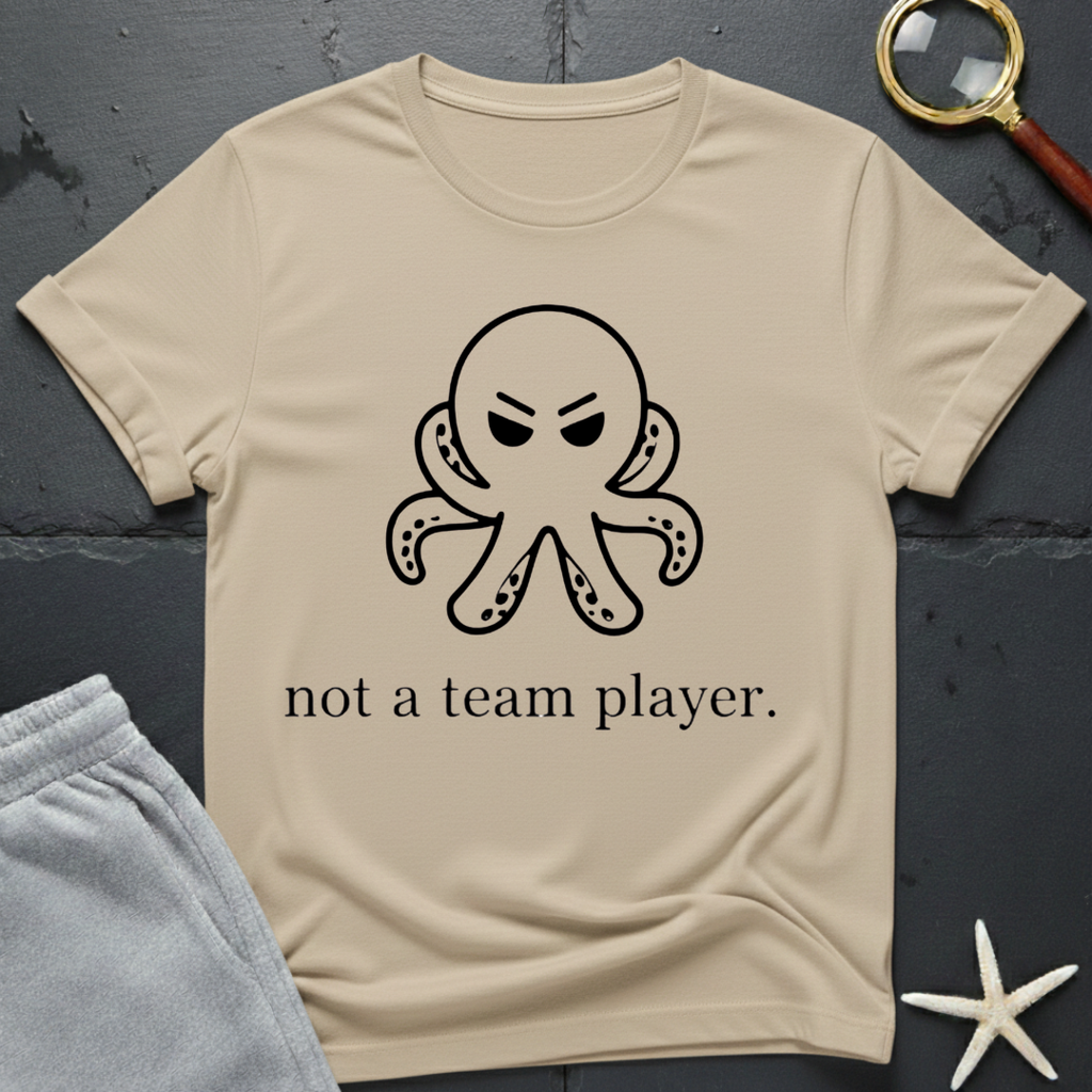 Not A Team Player T-Shirt