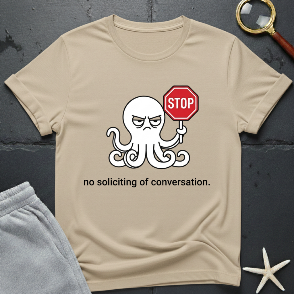 no soliciting of conversation T-Shirt