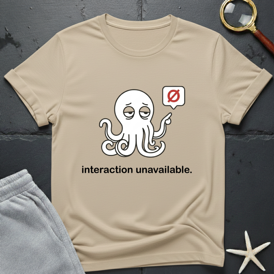 interaction unavailable T-Shirt
