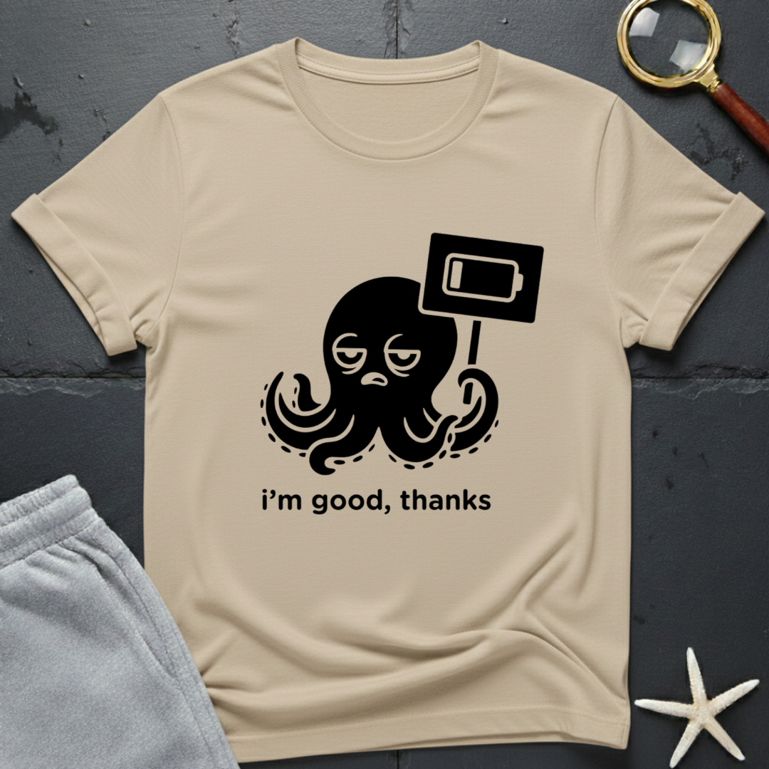 i'm good, thanks T-Shirt