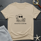 retired from small talk T-Shirt
