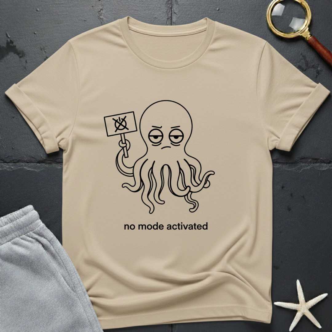 no mode activated T-Shirt