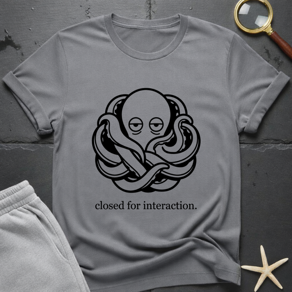 closed for interaction T-Shirt