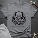 closed for interaction T-Shirt
