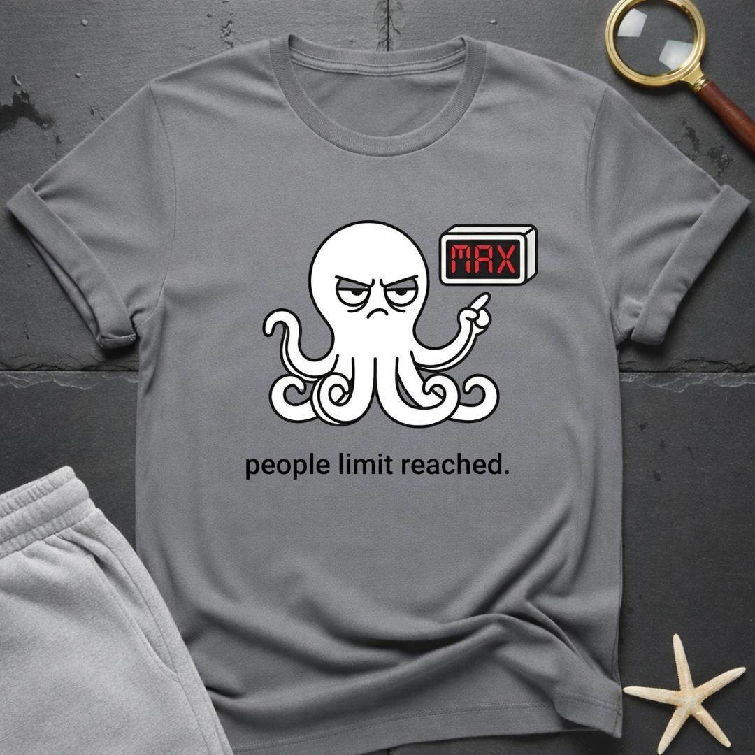 people limit reached T-Shirt
