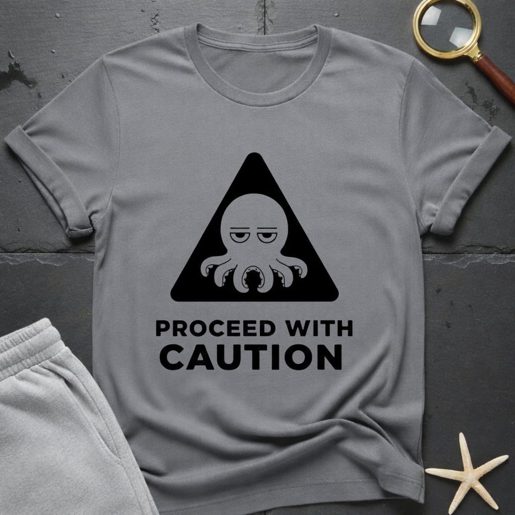 Proceed with Caution  T-Shirt