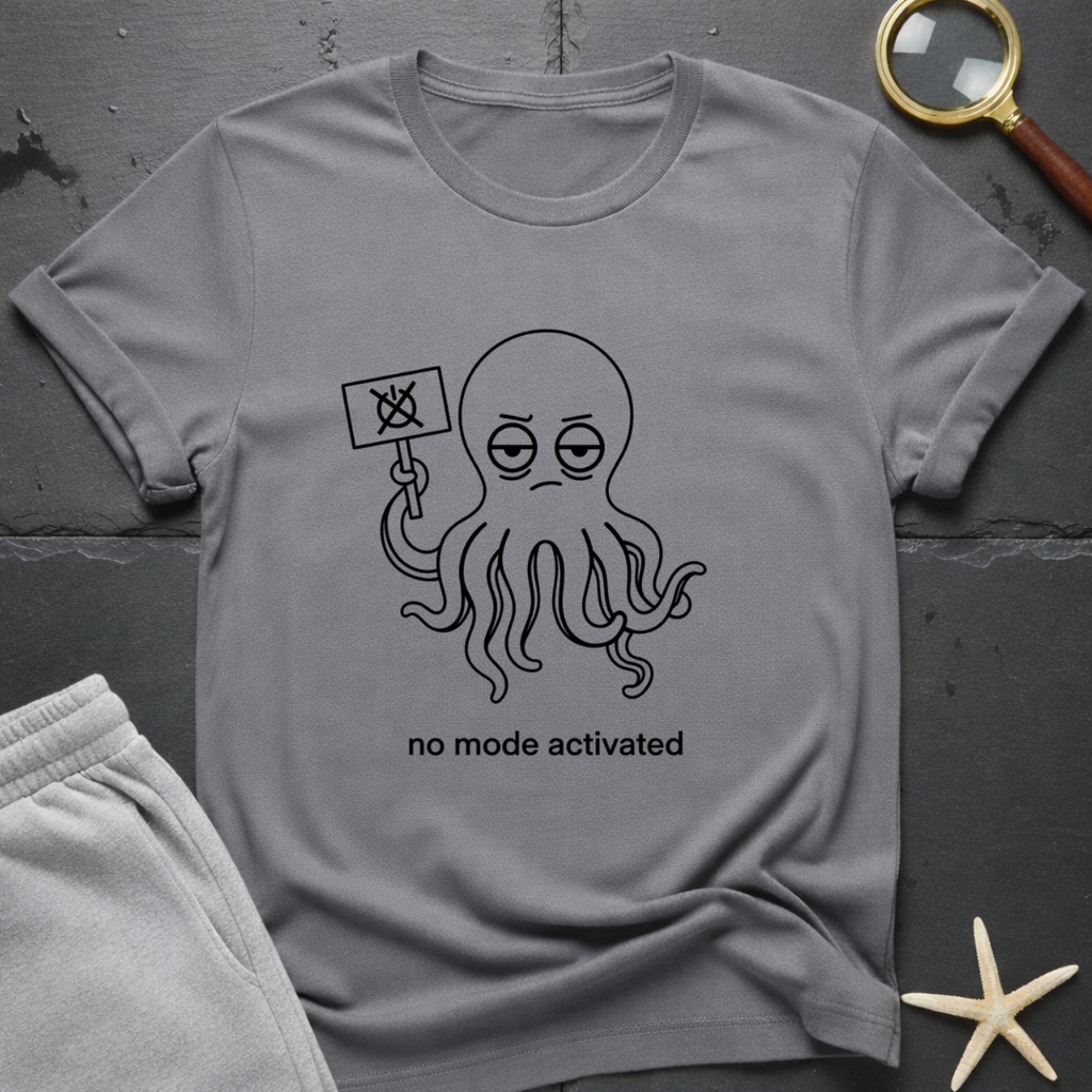 no mode activated T-Shirt