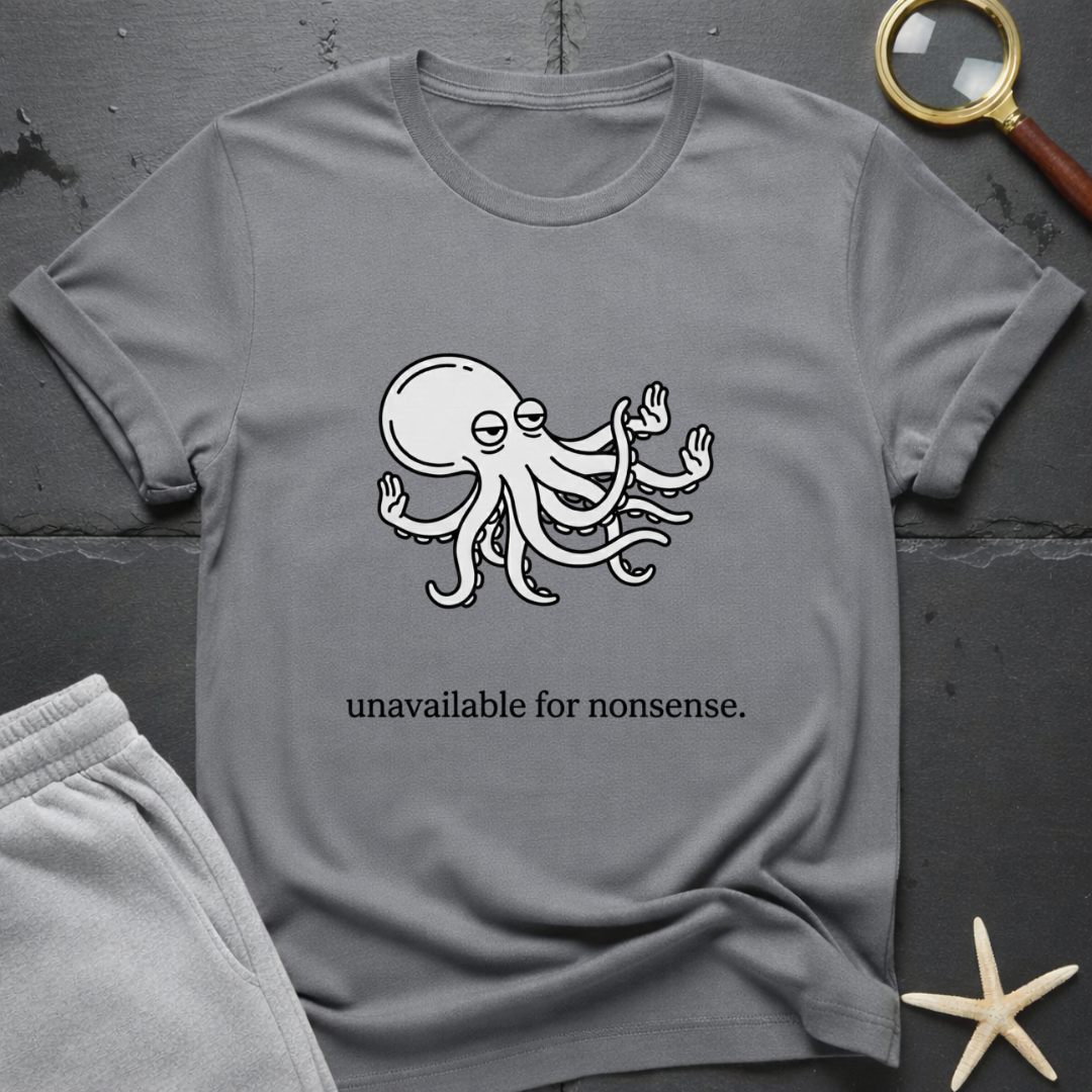 unavailable for  nonsense T-Shirt