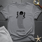 Winning at Life T-Shirt