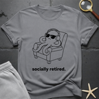 Socially Retired T-Shirt