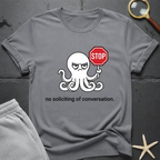 no soliciting of conversation T-Shirt