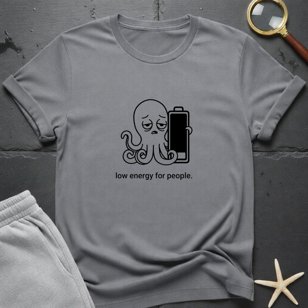 low energy for people T-Shirt