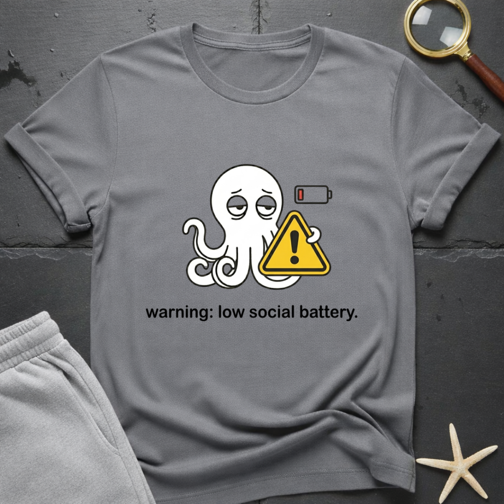 warning: low social battery T-Shirt