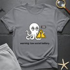 warning: low social battery T-Shirt