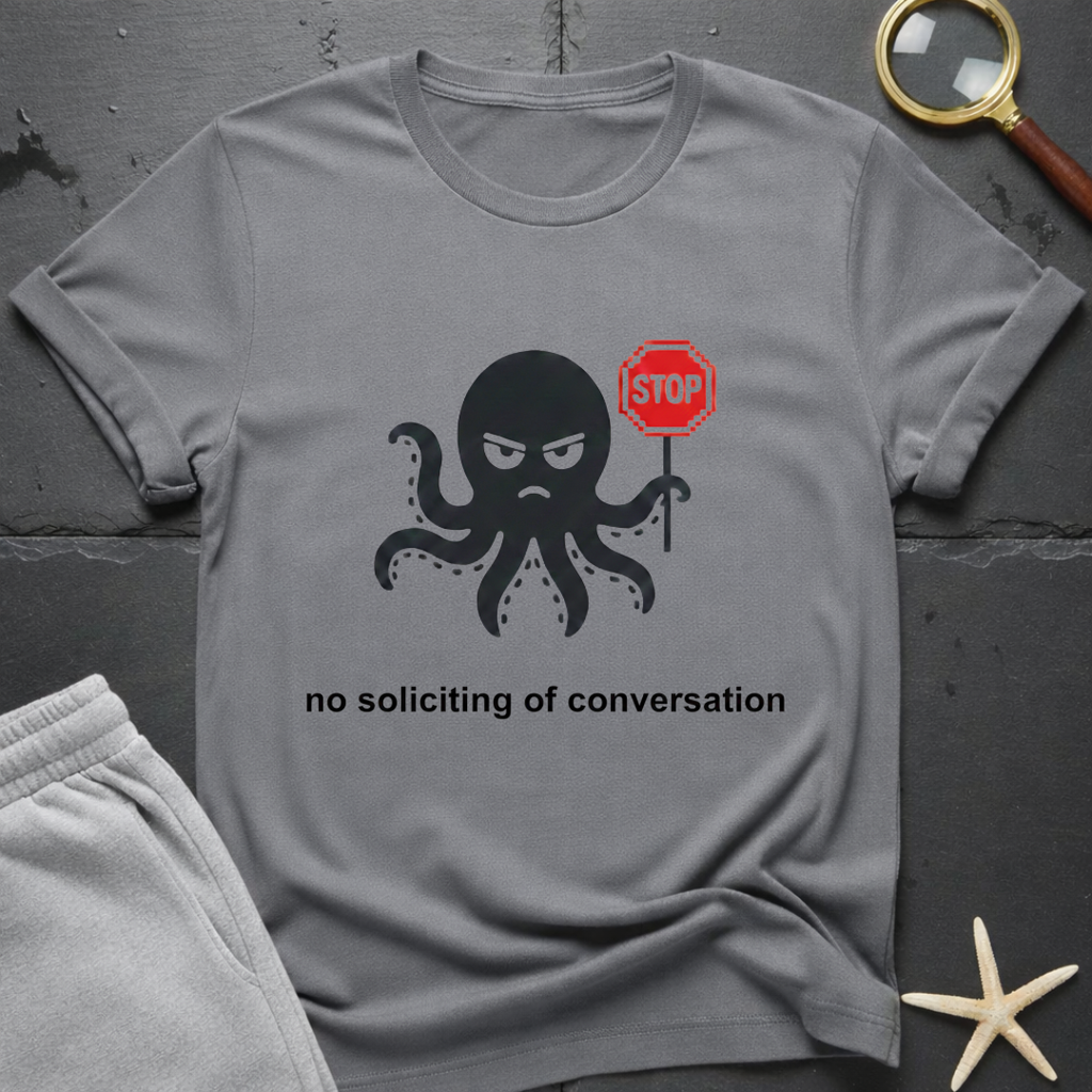 No Soliciting of Conversation T-Shirt