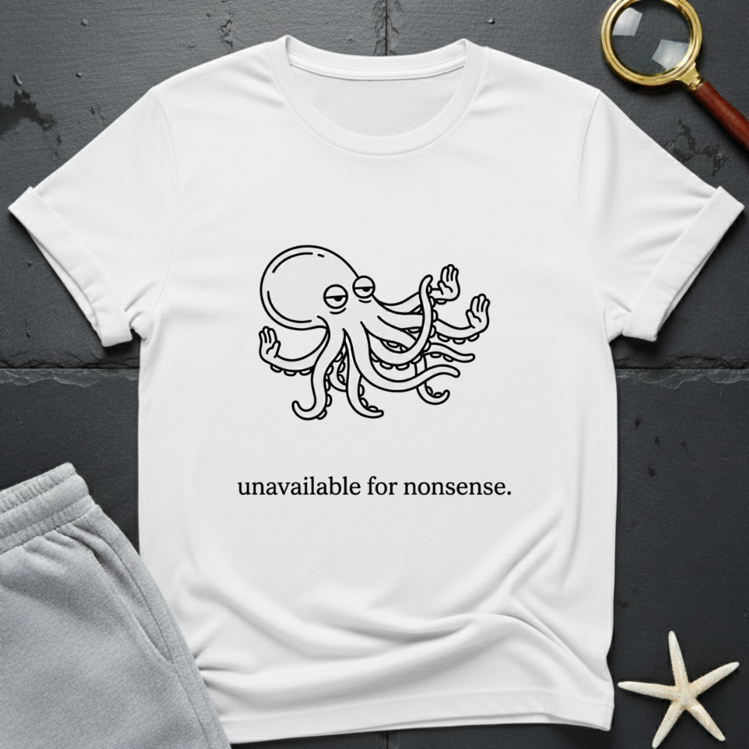 unavailable for  nonsense T-Shirt