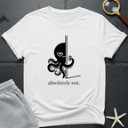 absolutely not T-Shirt