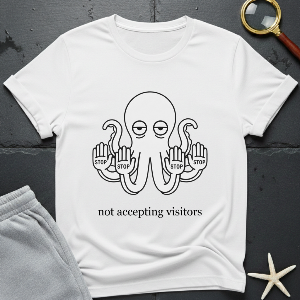 not accepting visitors T-Shirt