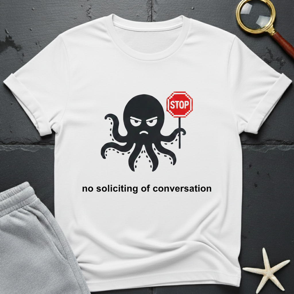 No Soliciting of Conversation T-Shirt