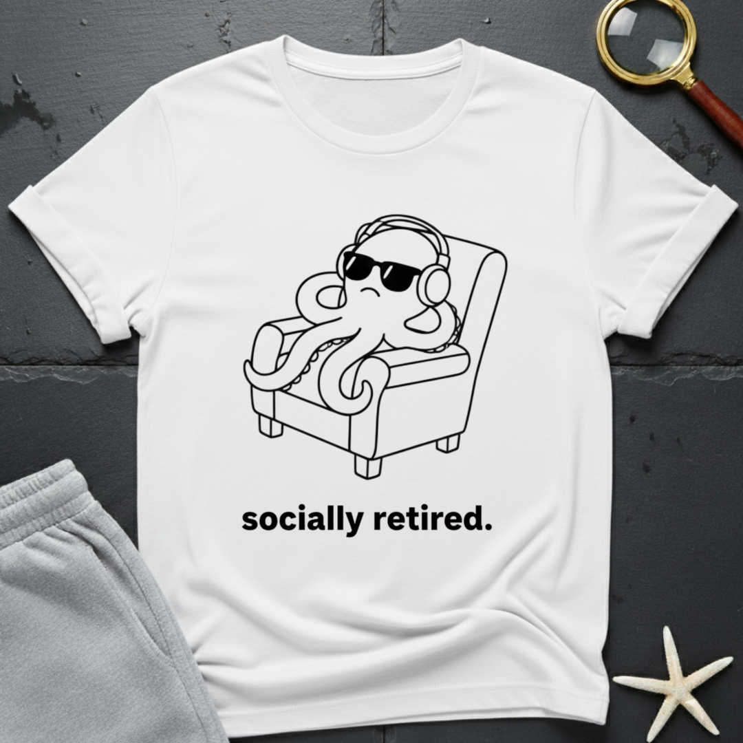 Socially Retired T-Shirt