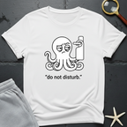 do not disturb T-Shirt