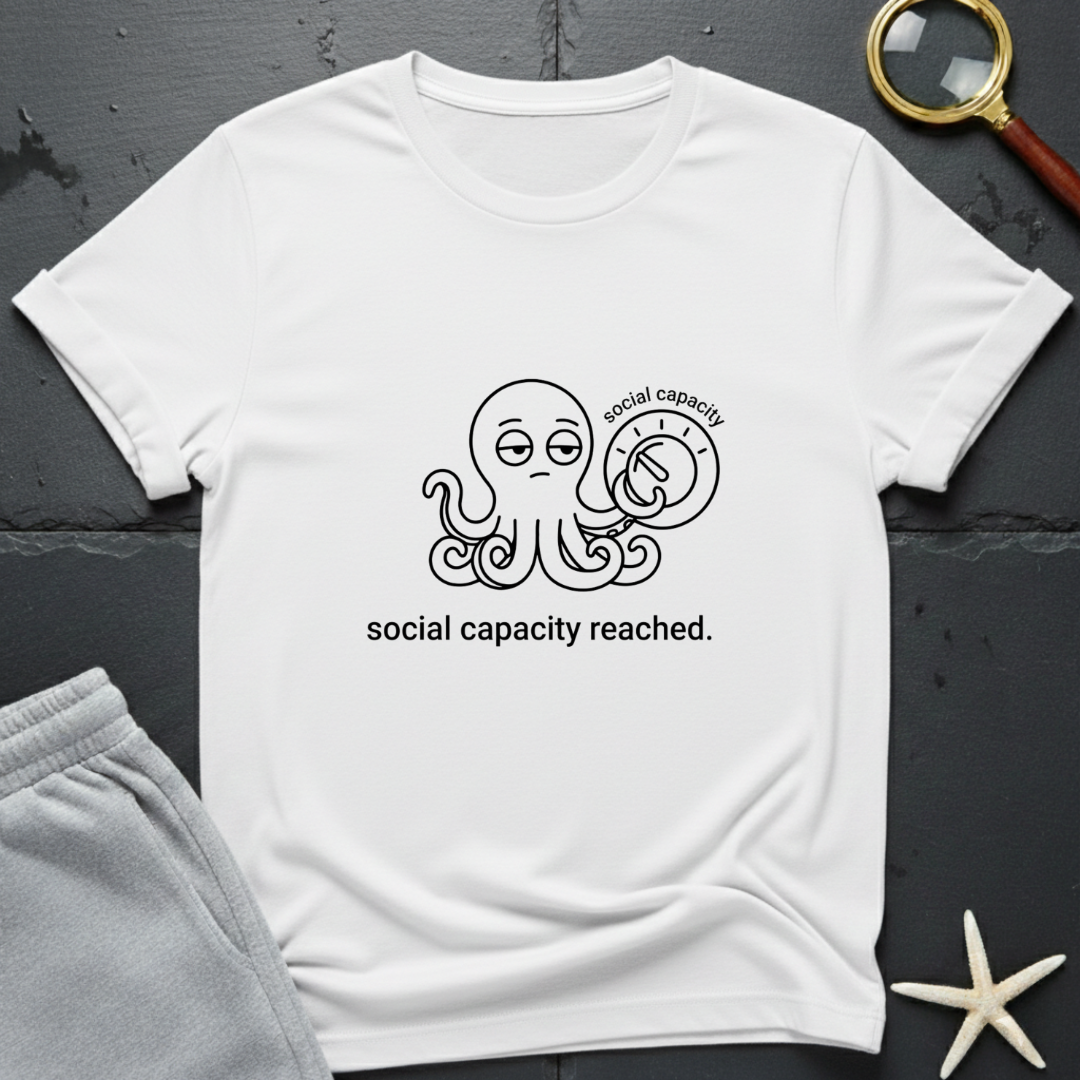 social capacity reached T-Shirt
