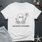 interaction unavailable T-Shirt